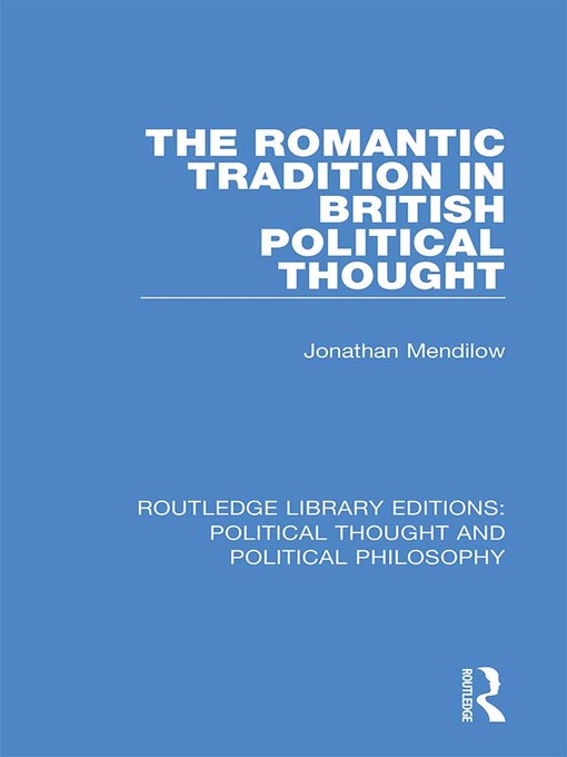 Title details for The Romantic Tradition in British Political Thought by Jonathan Mendilow - Wait list